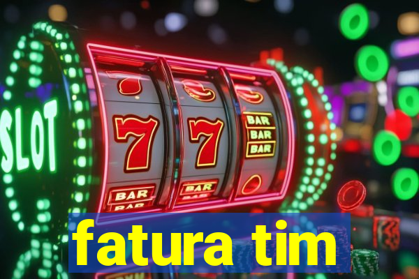 fatura tim